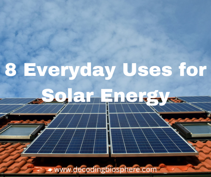8 Everyday Uses for Solar Energy