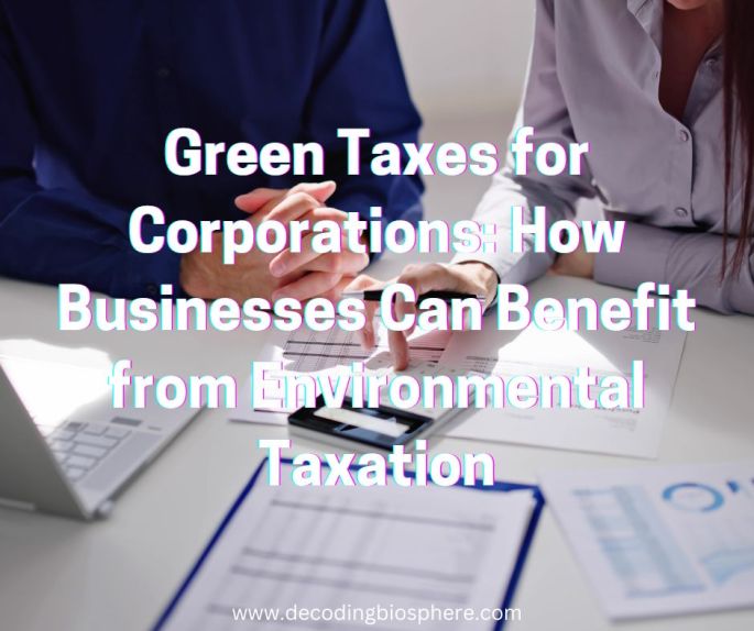 Green Taxes for Corporations