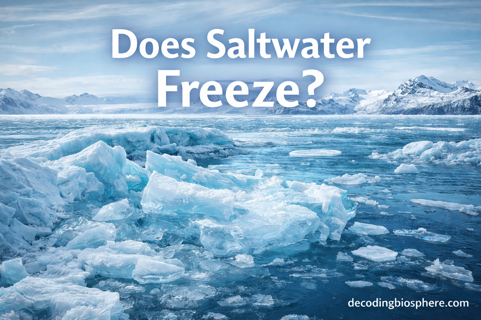 Does Saltwater Freeze? Temperature, Science, and Real-World Examples ...